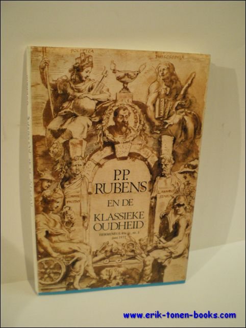 HERMENEUS TIJDSCHRIFT VOOR ANTIEKE CULTUUR. P.P. RUBENS EN DE KLASSIEK …