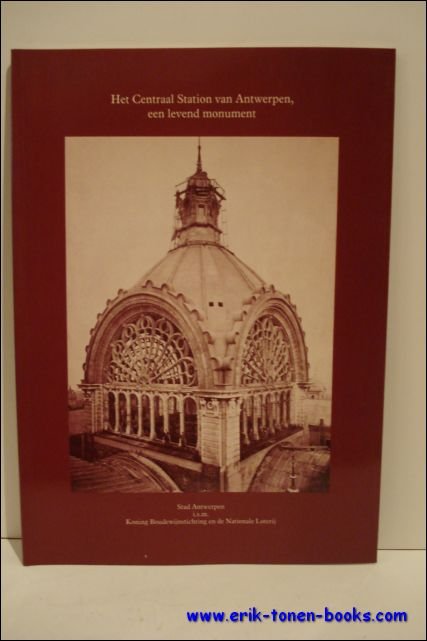 Centraal Station van Antwerpen, een levend monument