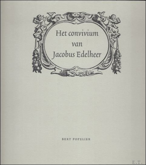 Het convivium van Jacobus Edelheer.