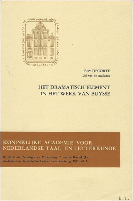 HET DRAMATISCHE ELEMENT IN HET WERK VAN BUYSSE.
