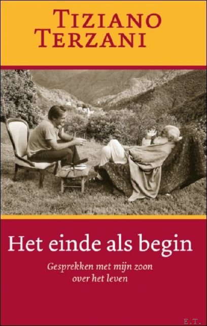 Het einde als begin. Gesprekken met mijn zoon over het …