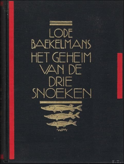 HET GEHEIM VAN DE DRIE SNOEKEN. ** met opdracht Lode …