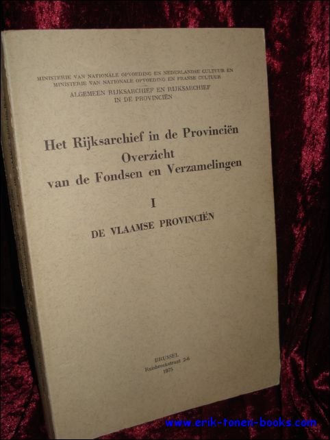 HET RIJKSARCHIEF IN DE PROVINCIEN. OVERZICHT VAN DE FONDSEN EN …