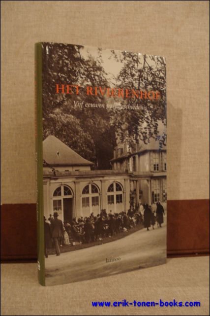 HET RIVIERENHOF. VIJF EEUWEN PARKGESCHIEDENIS,