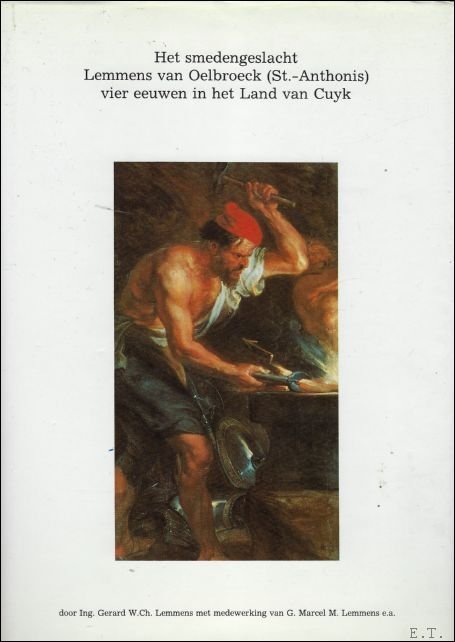 HET SMEDENGESLACHT LEMMENS VAN OELBROECK ( ST. ANTHONIS ) VIER …