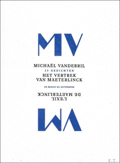 HET VERTREK VAN MAETERLINCK / L'EXIL DE MAETERLINCK NL / …
