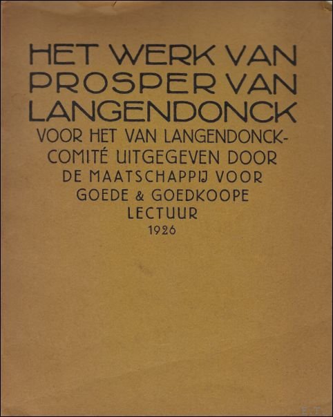 HET WERK VAN PROSPER VAN LANGENDONCK VOOR HET VAN LANGENDONCKCOMITE …