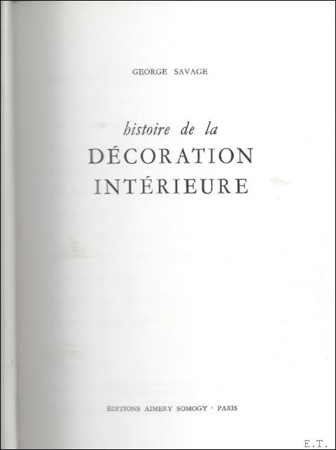 HISTOIRE DE LA DECORATION INTERIEURE.