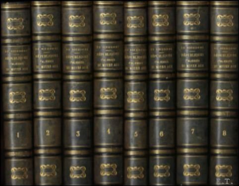 Histoire des Republiques Italiennes du Moyen Age. 8 volumes. | Immagine Gallery 2
