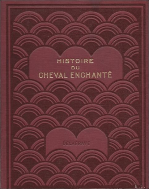 HISTOIRE DU CHEVAL ENCHANTE.