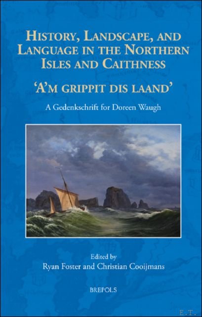 History, Landscape, and Language in the Northern Isles and Caithness. …