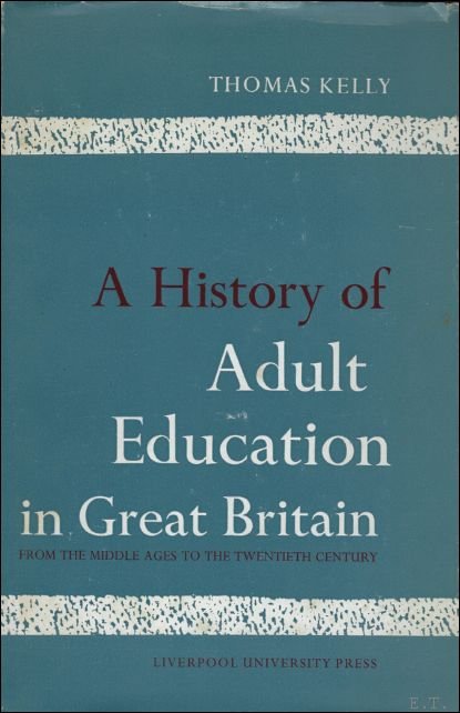 HISTORY OF ADULT EDUCATION IN GREAT BRITIAN.