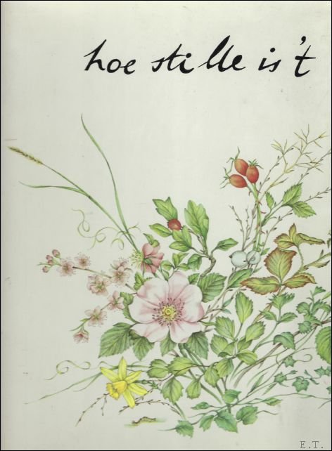 HOE STILLE IS 'T.