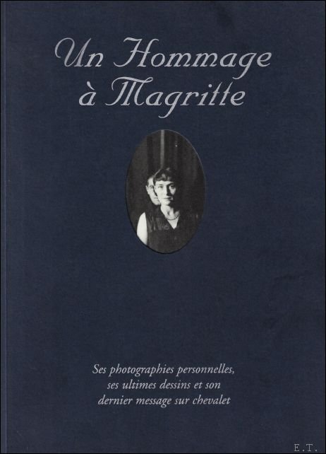 hommage a Magritte 1898-1967 : les photographies personelles ses ultimes …