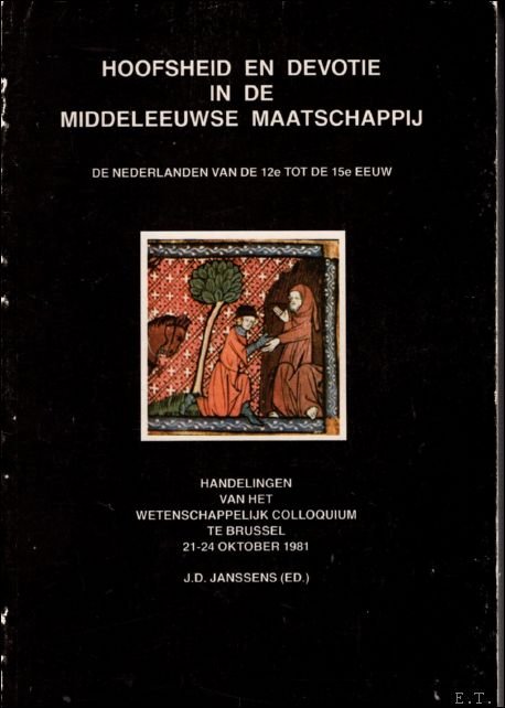 Hoofsheid en devotie in de middeleeuwse maatschappij : de Nederlanden …