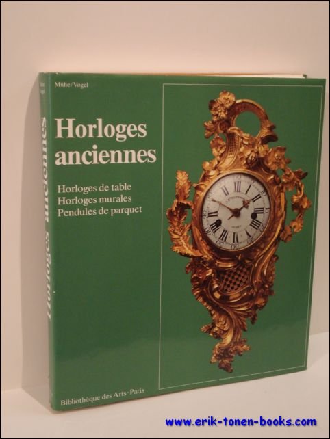 HORLOGES ANCIENNES, Manuel des horloges de table, des horloges murales …
