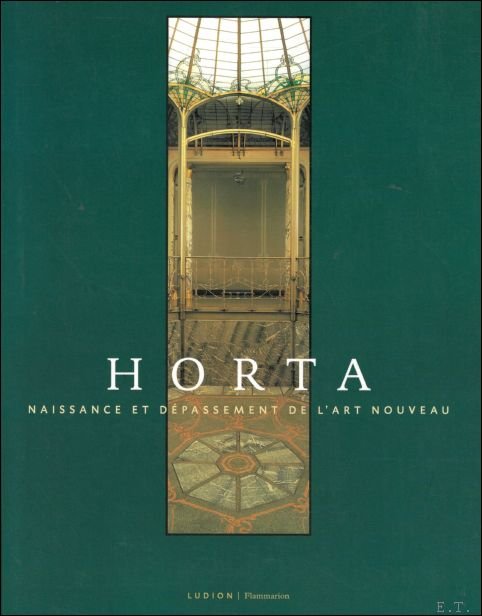 Horta: Naissance et d passement de l'art nouveau