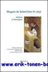Hugues de Saint-Cher (+ 1263), bibliste et theologien. Etudes reunies,