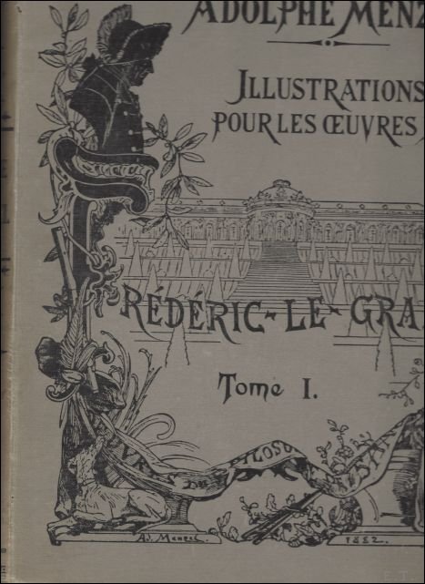 ILLUSTRATIONS POUR LES OEUVRES DE FREDERIC LE GRAND. Menzel Adolphe …