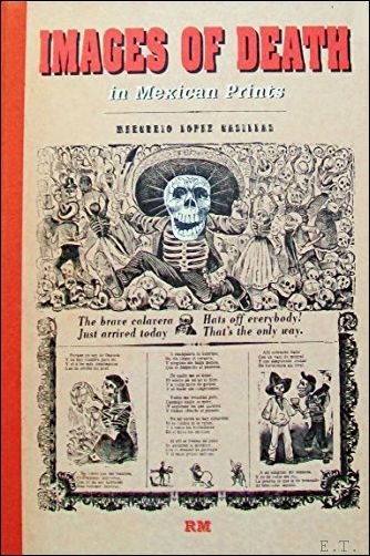 Images of Death in Mexican Prints / La Muerte en …