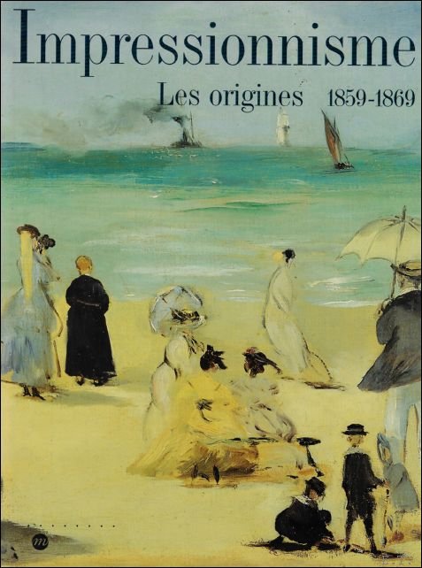 Impressionnisme : Les origines 1859-1869?