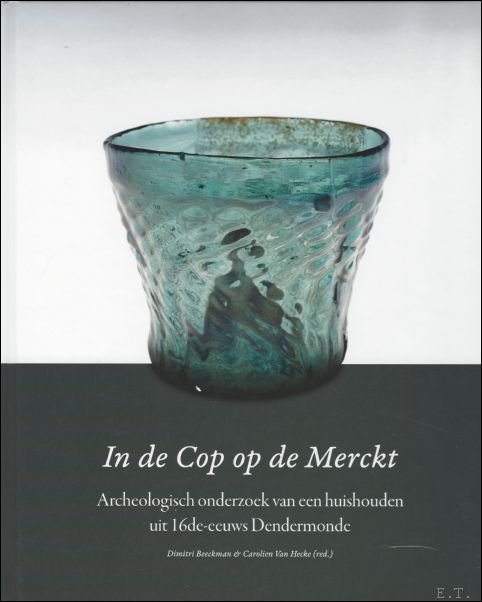 In de Cop op de Merckt, Archeologie Dendermonde .