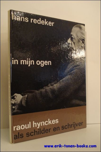 IN MIJN OGEN. RAOUL HYNCKES ALS SCHILDER EN SCHRIJVER,