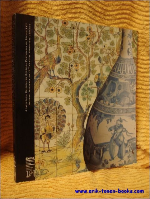 INFLUENCA ORIENTAL NA CERAMICA PORTUGUESA DO SECULO XVII. ORIENTAL INFLUENCE …