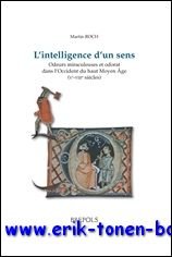 intelligence d'un sens. Odeurs miraculeuses et odorat dans l'Occident du …