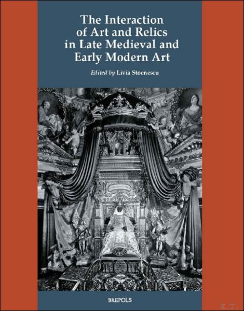Interaction of Art and Relics in Late Medieval and Early …