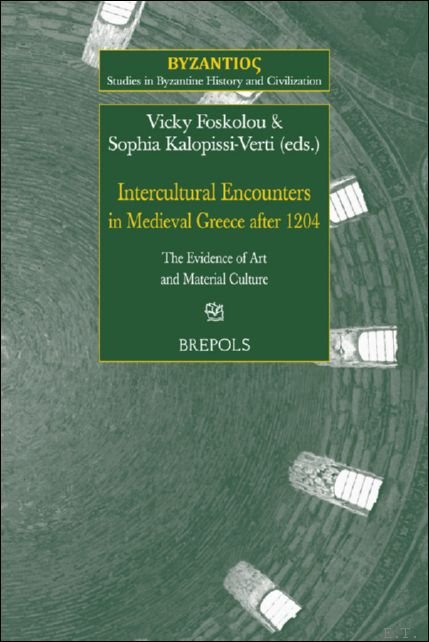 Intercultural Encounters in Medieval Greece after 1204. The Evidence of …