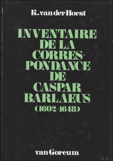 INVENTAIRE DE LA CORRESPONDANCE DE CASPAR BARLAEUS ( 1602 - …