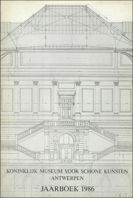 JAARBOEK VAN HET KONINKLIJK MUSEUM VOOR SCHONE KUNSTEN ANTWERPEN 1986 …