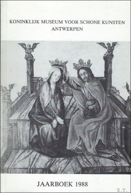 JAARBOEK VAN HET KONINKLIJK MUSEUM VOOR SCHONE KUNSTEN ANTWERPEN 1988 …