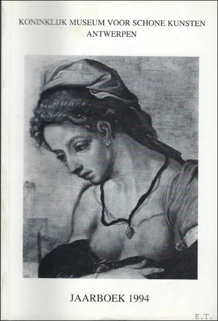 JAARBOEK VAN HET KONINKLIJK MUSEUM VOOR SCHONE KUNSTEN ANTWERPEN 1994 …
