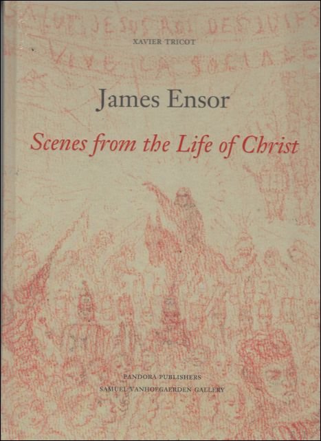 James Ensor scenes from the Life of Christ.