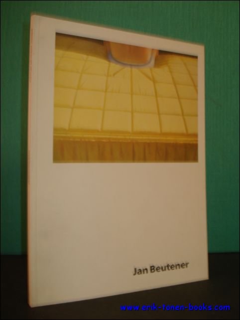 JAN BEUTENER. SCHILDERIJEN 1969 - 1987 PAINTINGS.