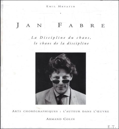 Jan Fabre : La discipline du chaos, le chaos de …