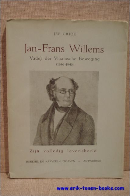 JAN-FRANS WILLEMS. VADER DER VLAAMSCHE BEWEGING ( 1846 - 1946). | Immagine Gallery 2