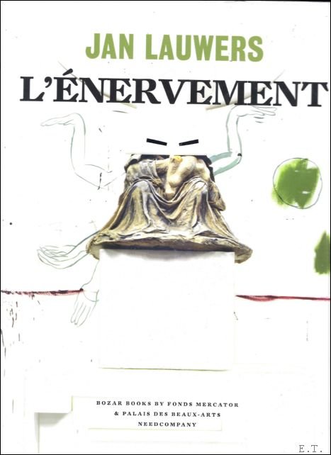 Jan Lauwers, L' Enervement.