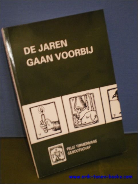 jaren gaan voorbij . 30e Jaarboek 2002 van het Felix …