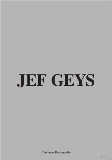 Jef Geys. Catalogue Raisonable ENGLISH Jef Geys. Catalogue Raisonnable
