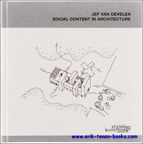 Jef Van Oevelen, Social content in architecture - Architectuur in …