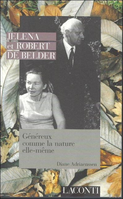 Jelena et Robert de Belder genereux comme la nature elle …