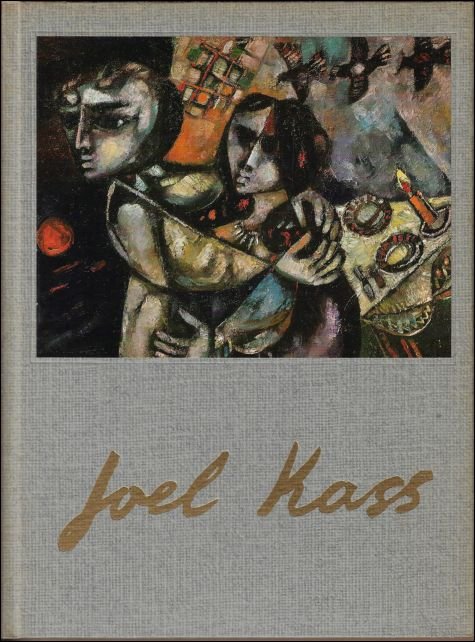 JOEL KASS. De wereld van een expressionist/ l' Environnement d'un …