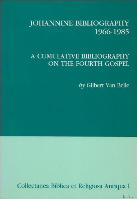 Johannine bibliography 1966-1985. A cumulative bibliography on the fourth gospel.