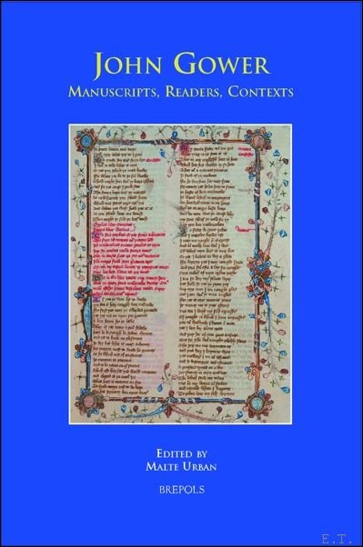 John Gower. Manuscripts, Readers, Contexts,