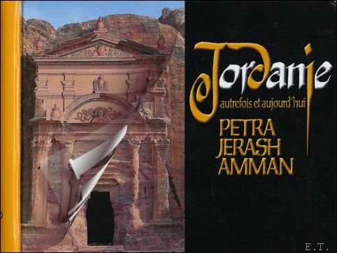 Jordanie: autrefois et aujourd'hui : Petra, Jerash, Amman