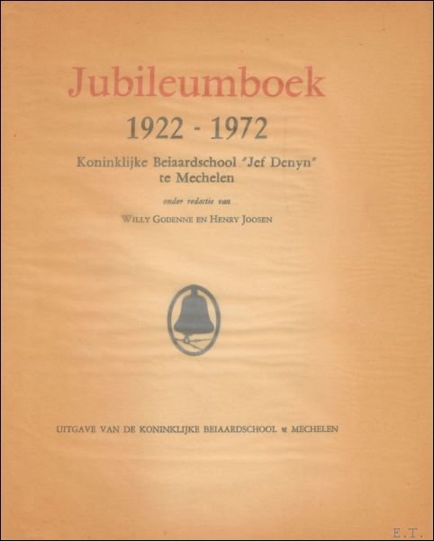 JUBILEUMBOEK 1922 - 1972. KONINKLIJKE BEIAARDSCHOOL JEF DENYN TE MECHELEN.