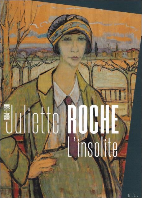 JULIETTE ROCHE, L'INSOLITE
